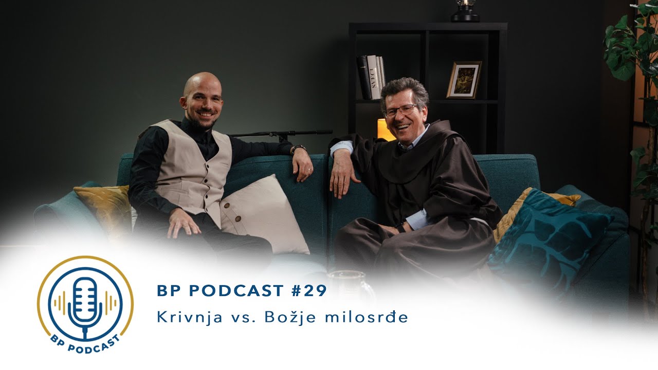 BP PODCAST #29: fra Ante Vučković - Krivnja vs. Božje milosrđe