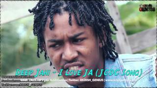 Deep Jahi - I Love JA (JCDC Song) July 2014