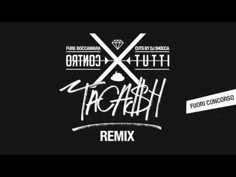 FURE BOCCAMARA - CONTRO TUTTI - CUTS BY ROC B AKA DJ SHOCCA - RMX BY TACASH (FUORI CONCORSO)