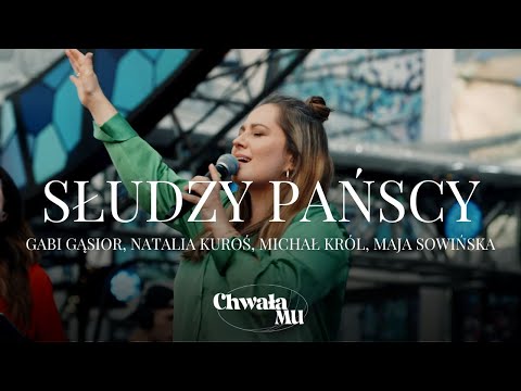 Słudzy Pańscy — Gabi Gąsior, Natalia Kuroś, Michał Król, Maja Sowińska | ChwałaMU 2023