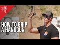 HOW TO GRIP A HANDGUN TRAVIS HALEY
