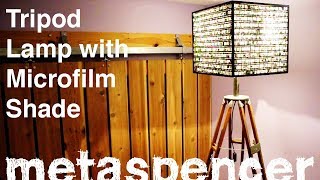 Fabricating a Tripod Lamp with Microfilm Shade