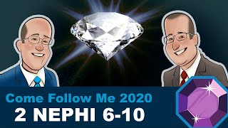 Scripture Gems: Come Follow Me - 2 Nephi 6-10