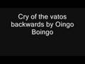cry of the vatos backwards