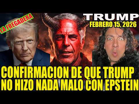 CONFIRMACION DE QUE TRUMP NUNCA HIZO NADA MALO CON EPSTEIN