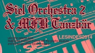 Video thumbnail for Siel Orchestra 2 - w MFB-Tanzbär - using EQ & Flanger by LESINDES