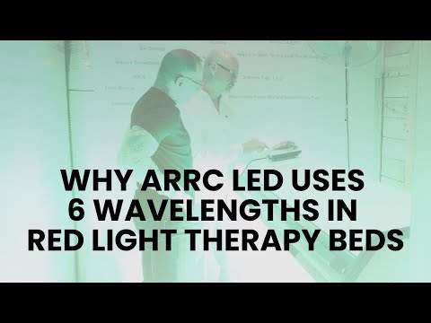Why ARRC LED Uses 6 wavelengths in red light therapy beds?