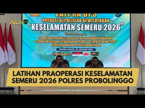 LATIHAN PRAOPERASI KESELAMATAN SEMERU 2026 POLRES PROBOLINGGO