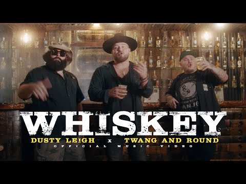 Dusty Leigh X Twang And Round - Whiskey (Official Music Video)
