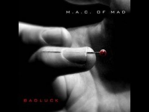 M.A.C OF MAD - Badluck (2006) (Full Album)