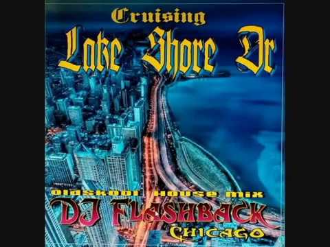 Dj Flashback Chicago, Cruising Lake Shore Dr (Vol1)