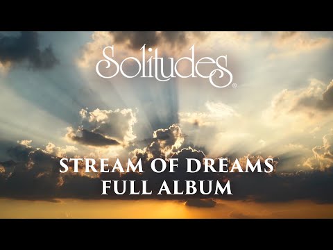 1 hour of Relaxing Music: Dan Gibson’s Solitudes - Stream of Dreams (Full Album)