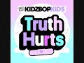 Kidz Bop Kids-Truth Hurts
