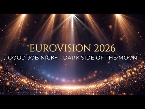 Good Job Nicky - Dark Side of the Moon (Eurovision 2026) Lyrics