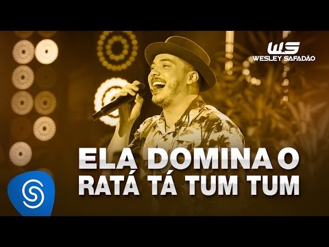 Wesley Safadão - Ela Domina o Ratatá Tum Tum [DVD WS Em Casa]