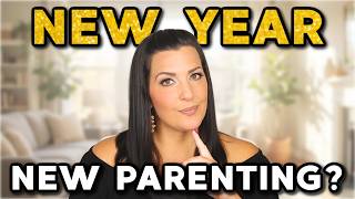 5 Ways to ACTUALLY Change Your Parenting in 2026