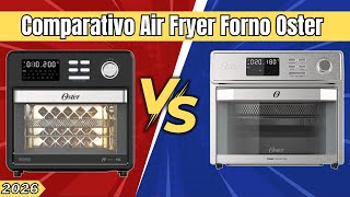 Oster OFOR160 vs OFOR250: Qual Air Fryer Forno Comprar?