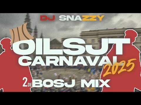 2de - OILSJT CARNAVAL- BOSJMIX 2025 - DJ SNAZZY