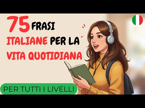 75+ Essential Italian Phrases for Daily Conversation | Speak Fluent Italian | Italian Podcast