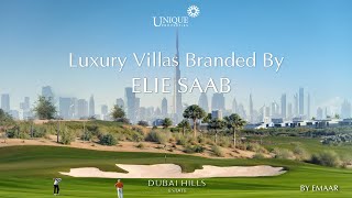 Elie Saab Design Villas - For The First Time in Dubai Hills Estate