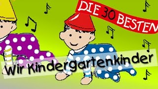 Wir Kindergartenkinder - Die besten Kindergartenlieder || Kinderlieder