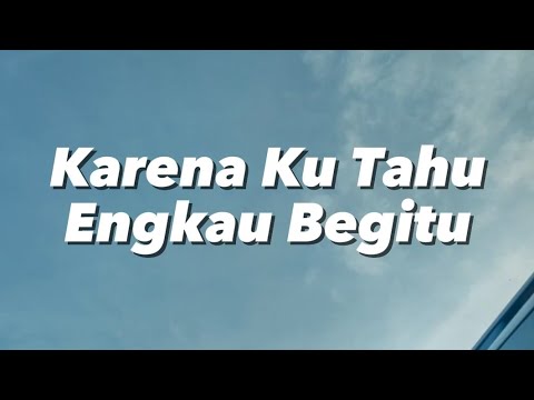 Andre Hehanussa - Karena Ku Tahu Engkau Begitu (KKEB) (Lirik)