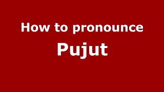 How to pronounce Pujut