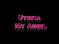 Utopia - My Angel Live