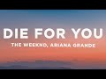 The Weeknd Ariana Grande Die For You Lyrics