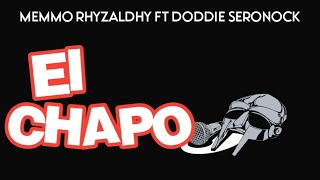Download lagu EL CHAPO MIX SERONOCK VERSION || MEMMO RHYZALDHY FT DODDIE SERONOCK mp3