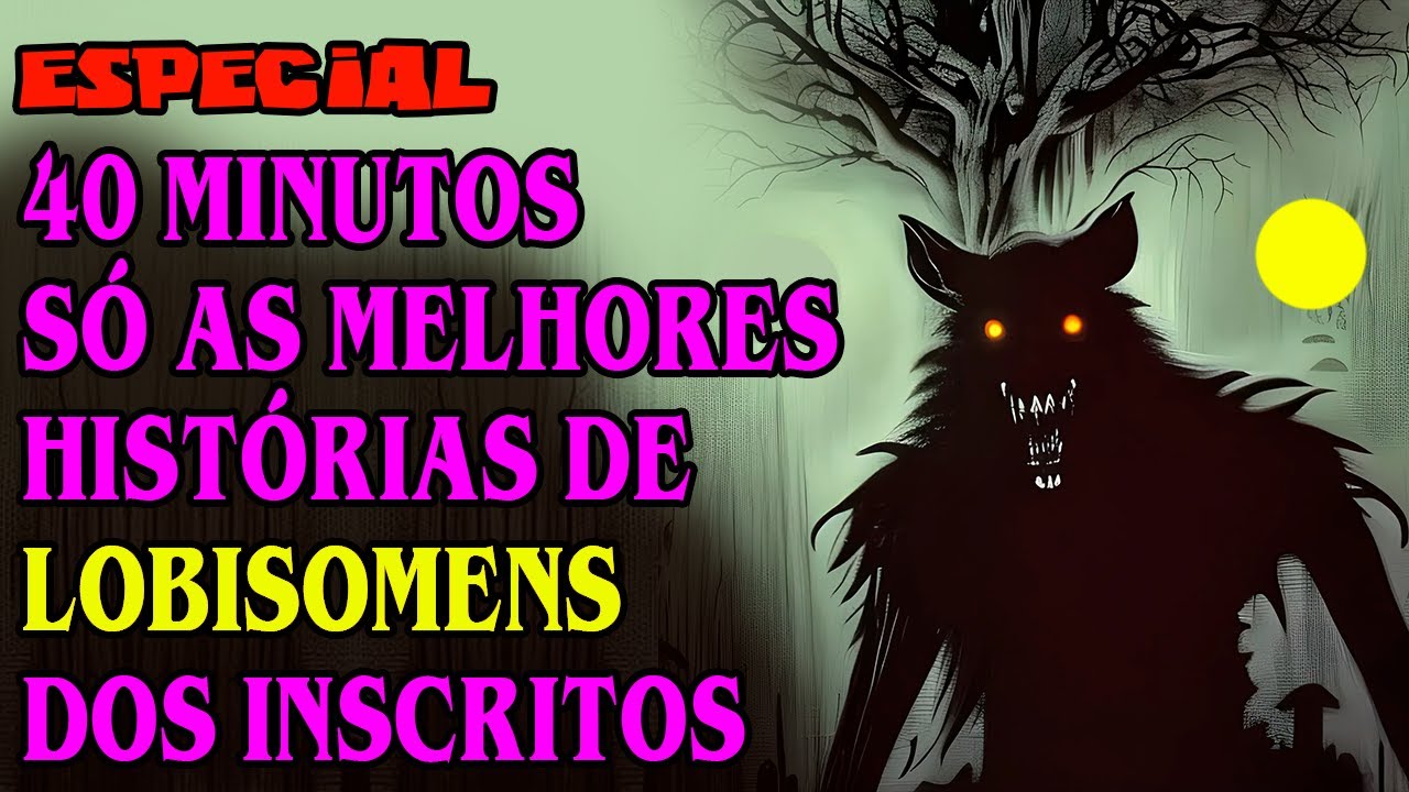 LOBISOMEM NOITES DE HORROR ESPECIAL DOS INSCRITOS