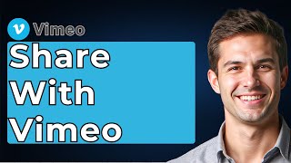 How To Share Video With Vimeo [2026 Guide]