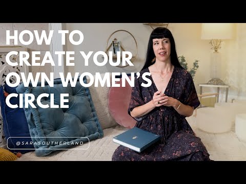 How to Start your own Women’s Circle