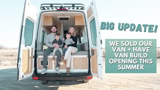 BIG UPDATE! we sold our van, bought two vans & have an opening this summer in a 4x4 Sprinter 🚐🚐🚐