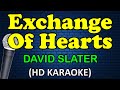 EXCHANGE OF HEARTS David Slater HD Karaoke