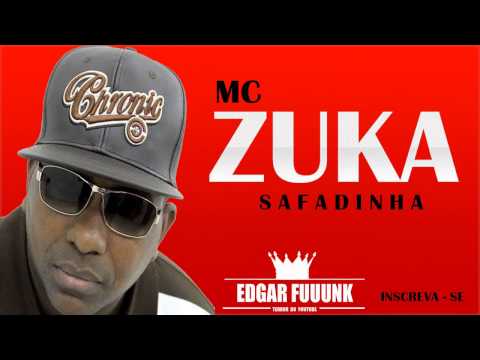 Mc Zuka - Safadinha ♫♪ ' ( Lançamento 2013 )