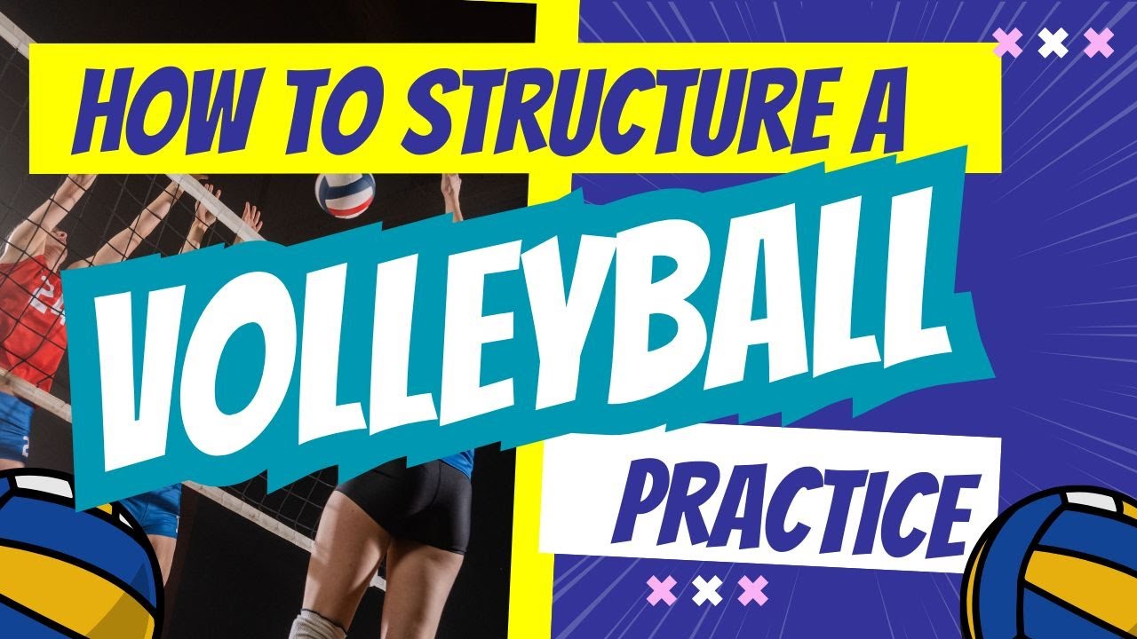 How to Structure a Volleyball Practice