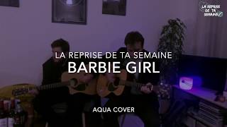 #LRDTS - AQUA - Barbie girl (cover HD)