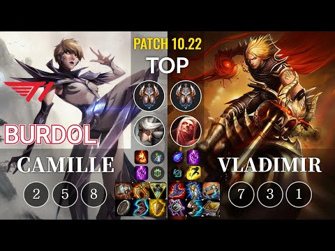 T1 Burdol Camille vs Vladimir Top - KR Patch 10.22