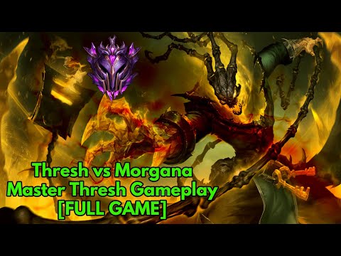 Thresh vs Morgana - Master Thresh Gameplay - League of Legends [FULL GAME]