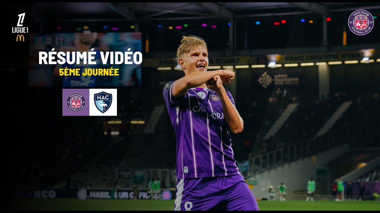 Toulouse FC 3 - 2 Le Havre AC highlights