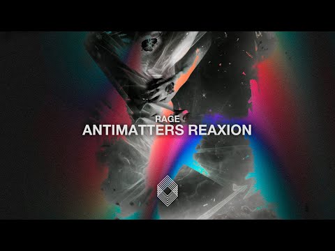 Rage - Antimatters Reaxion [Kryked LTD]