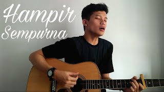 Rendy Pandugo - Hampir Sempurna (cover by raja gegya)