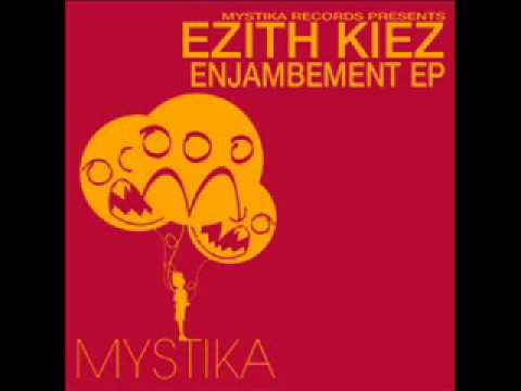Ezith Kiez "Erste" (Mystika Records)Italy