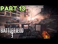 Survival at All Costs ! | Battlefield 3 Gameplay Hindi | Part 13