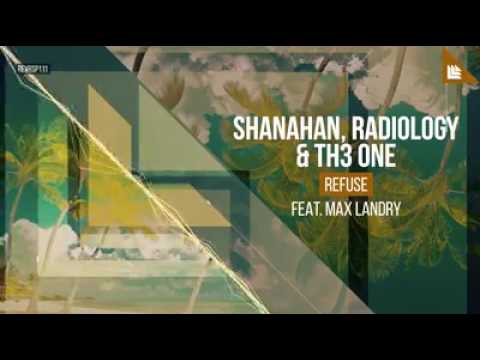 Shanahan,  Radiology & Th3 One - Refuse (Preview) OUT NOW!  MIAMI SAMPLER DAY MIX