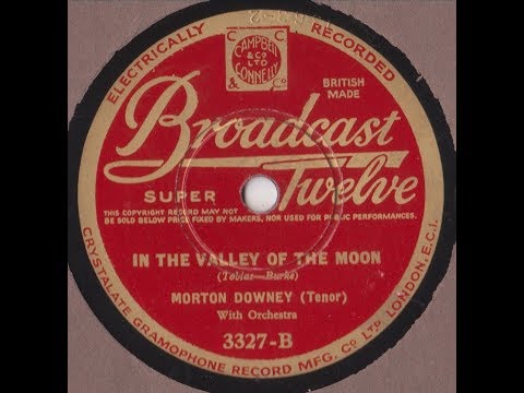 Morton Downey  " In The Valley Of The Moon "   1933