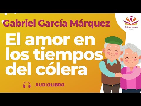 GARCÍA MÁRQUEZ: El amor en los tiempos del cólera. Audiolibro completo. Voz humana❤️📚🎧