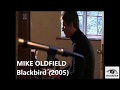 Mike Oldfield- Blackbird (2005)