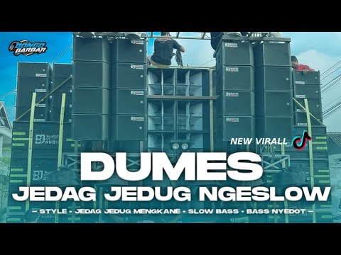 DJ DUMES FULL BASS JEDAG JEDUG NGESLOW • BJ HUNTER FT BONGOBARBAR